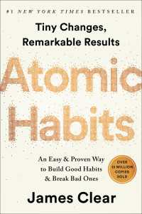 『ジェームズ・クリアー式複利で伸びる１つの習慣』（原書）<br>Atomic Habits : An Easy & Proven Way to Build Good Habits & Break Bad Ones