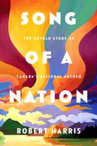 Song of a Nation : The Untold Story of Canada's National Anthem