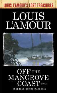 Off the Mangrove Coast (Louis L'Amour's Lost Treasures) : Stories