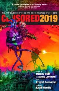 Censored 2019 : The Top Censored Stories and Media Analysis of 2017-2018