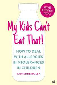 My Kids Can't Eat That! (EBK) : How to Deal with Allergies & Intolerances in Children