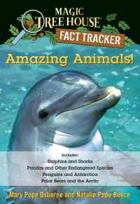 Amazing Animals! Magic Tree House Fact Tracker Collection : Dolphins and Sharks; Polar Bears and the Arctic; Penguins and Antarctica; Pandas and Other Endangered Species