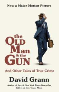 The Old Man and the Gun : And Other Tales of True Crime