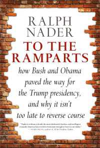 To the Ramparts : How Bush and Obama Paved the Way for the Trump Presidency, and Why It Isn't Too  Late to Reverse Course