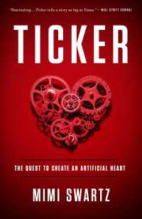 Ticker : The Quest to Create an Artificial Heart