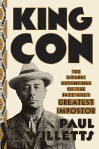 King Con : The Bizarre Adventures of the Jazz Age's Greatest Impostor