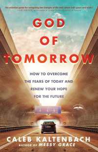 God of Tomorrow : How to Overcome the Fears of Today and Renew Your Hope for the Future