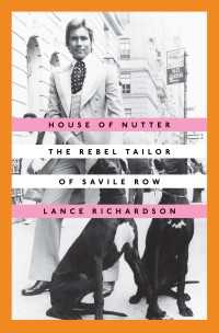 House of Nutter : The Rebel Tailor of Savile Row