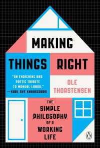 Making Things Right : The Simple Philosophy of a Working Life