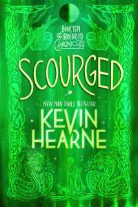 Scourged : The Iron Druid Chronicles, Book Ten
