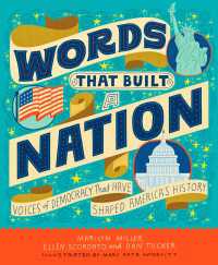 Words That Built a Nation : Voices of Democracy That Have Shaped America’s History