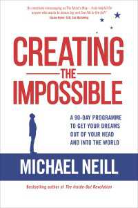 Creating the Impossible : How to Get Any Project Out of Your Head and into the World in Less Than 90 Days