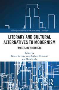 Literary and Cultural Alternatives to Modernism : Unsettling Presences