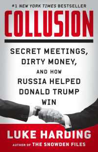 Collusion : Secret Meetings, Dirty Money, and How Russia Helped Donald Trump Win