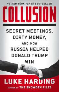 Collusion : Secret Meetings, Dirty Money, and How Russia Helped Donald Trump Win