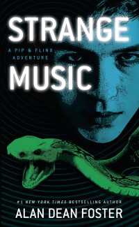 Strange Music : A Pip & Flinx Adventure