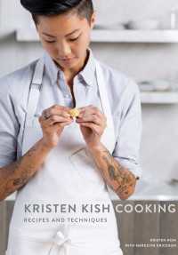 Kristen Kish Cooking : Recipes and Techniques: A Cookbook
