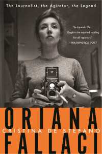 Oriana Fallaci : The Journalist, the Agitator, the Legend