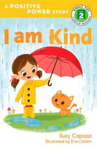 I Am Kind : A Positive Power Story