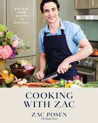 Cooking with Zac : Recipes From Rustic to Refined: A Cookbook