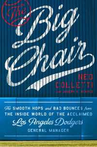 The Big Chair : The Smooth Hops and Bad Bounces from the Inside World of the Acclaimed Los Angeles Dodgers General Manager