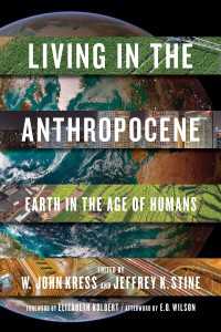 Living in the Anthropocene : Earth in the Age of Humans