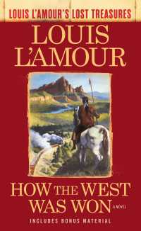 How the West Was Won (Louis L'Amour's Lost Treasures) : A Novel