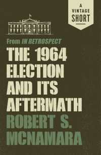 The 1964 Election and Its Aftermath : from In Retrospect