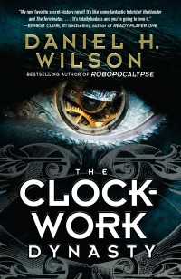 The Clockwork Dynasty : A Novel