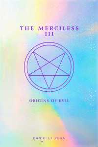 The Merciless III : Origins of Evil (A Prequel)