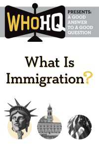 What Is Immigration? : A Good Answer to a Good Question