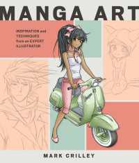 Manga Art : Inspiration and Techniques from an Expert Illustrator