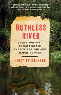 Ruthless River : Love and Survival by Raft on the Amazon's Relentless Madre de Dios