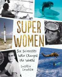Super Women : Six Scientists Who Changed the World