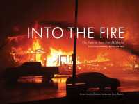 Into the Fire : The Fight to Save Fort McMurray