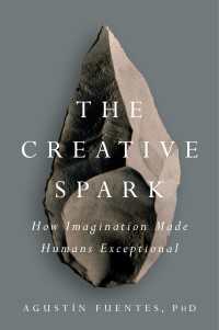 The Creative Spark : How Imagination Made Humans Exceptional