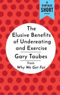 The Elusive Benefits of Undereating and Exercise : from Why We Get Fat