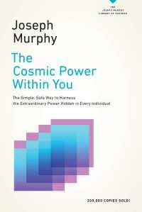 The Cosmic Power Within You : The Simple, Safe Way to Harness the Extraordinary Power Hidden in Every Individual