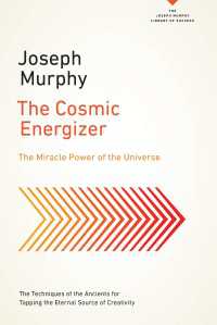 The Cosmic Energizer : The Miracle Power of the Universe