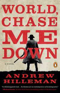 World, Chase Me Down : A Novel