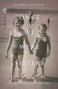 Once We Were Sisters : A Memoir