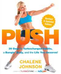 PUSH : 30 Days to Turbocharged Habits, a Bangin' Body, and the Life You Deserve!