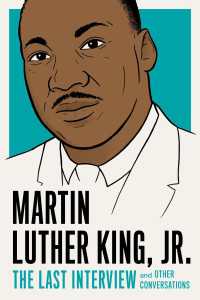 Martin Luther King, Jr.: The Last Interview : and Other Conversations