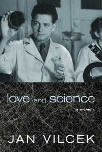 Love and Science : A Memoir
