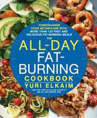 The All-Day Fat-Burning Cookbook : Turbocharge Your Metabolism with More Than 125 Fast and Delicious Fat-Burning Meals