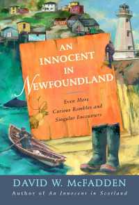 An Innocent in Newfoundland : Even More Curious Rambles and Singular Encounters