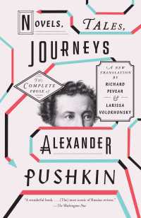 Novels, Tales, Journeys : The Complete Prose of Alexander Pushkin