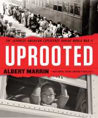 Uprooted : The Japanese American Experience During World War II