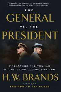 The General vs. the President : MacArthur and Truman at the Brink of Nuclear War