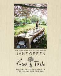 Good Taste : Simple, Delicious Recipes for Family and Friends: A Cookbook